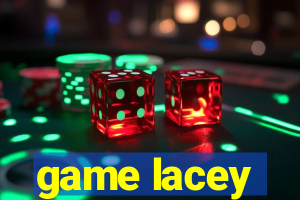 game lacey